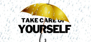 umbrella in the rain with words "take care of yourself"