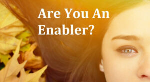 Picture of woman with words written "Are you and enabler?"
